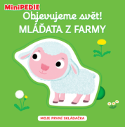 MiniPÉDIA Objavujeme svet! Mláďatá z farmy