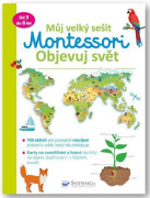 Můj velký sešit Montessori objevuj svět  Christelle Guyot