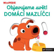 MiniPÉDIA – Objavujeme svet! Domáci miláčikovia