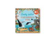 Veľká obrázková kniha - Zvuky zvierat