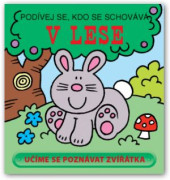 Knižka Pozri sa, kto sa schováva - v lese