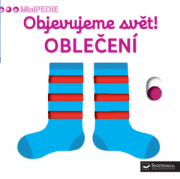 MiniPÉDIA Objavujeme svet! OBLEČENIE