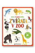 Moja zvuková knižka Zvieratá v zoo