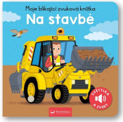 Moja blikajúca zvuková knižka Na stavbe