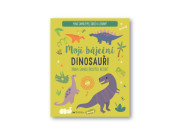 Moji báječní dinosaury Kniha samolepkových aktivít