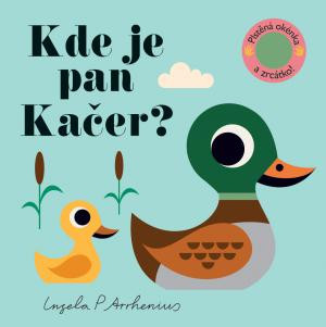 Kde je pán Káčer? Plstené okienka a zrkadlo!