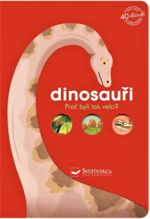 Svojtka Dinosaury - Prečo boli takí veľkí?