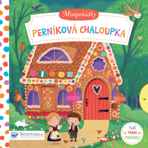 Minirozprávky – Perníková chalúpka