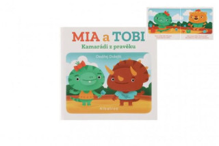 Knižka leporelo Kamaráti z Praveku: Mia a Tobi