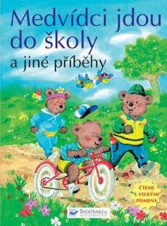 Medvedíci idú do školy a iné príbehy