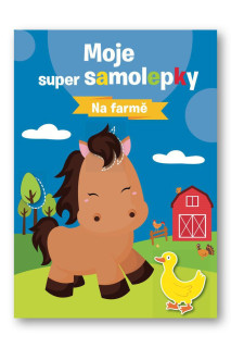 Moje super samolepky Na farme