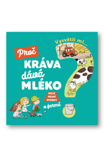 Vysvetli mi... Prečo krava dáva mlieko?