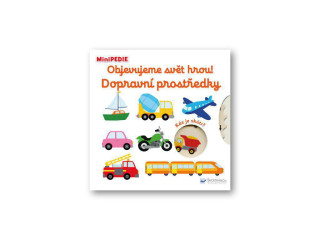 MiniPÉDIA – Objavujeme svet hrou! Dopravné prostriedky Nathalie Choux