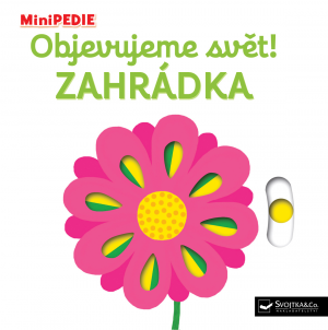 MiniPÉDIA - Objavujeme svet! Záhradka