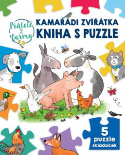 Kamaráti zvieratká kniha s puzzle Priatelia z farmy