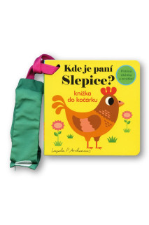 Kde je pani Sliepka? Knižka do kočíka