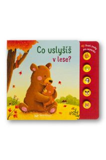 Čo počuješ v lese? Prvé zvuky pre bábätko Sarah Dietz