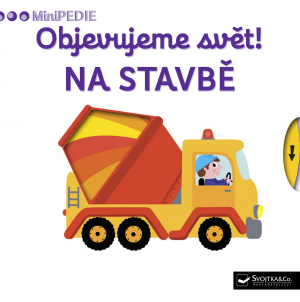 MiniPÉDIA - Objavujeme svet! Na stavbe