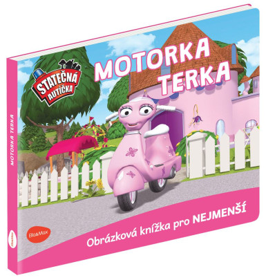 Obrázková knižka Statočné autíčka - Motorka Terka
