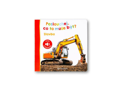 Počúvaj, čo to môže byť? Stavba