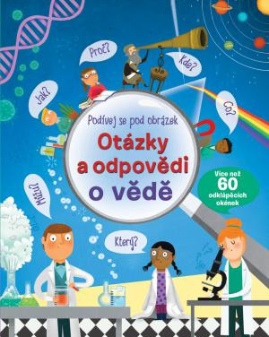 Otázky a odpovede o vede – Pozri sa pod obrázok