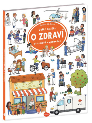 Veľká knižka o zdraví pre malé rozprávače