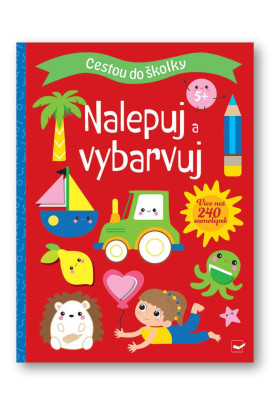 Cestou do škôlky Nalepuj a vyfarbuj 5+
