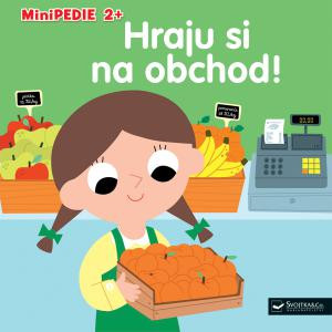 Leporelo Minipédia 2+ Hrám sa na obchod!