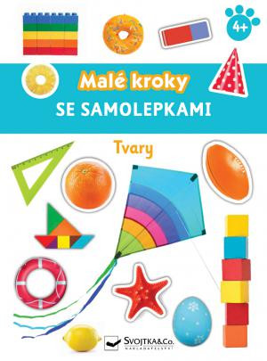 Tvary - Malé kroky so samolepkami 4+