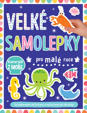 Veľké samolepky pre malé ruky - Kamaráti z mora