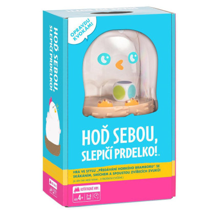 Hoď so sebou, slepačie prdelko!