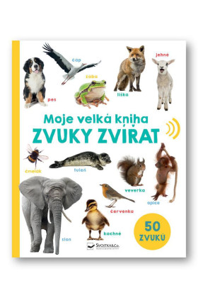 Moja veľká kniha Zvuky zvierat