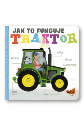 Traktor - Ako to funguje Amelia Hepworth, ilustrácie David Semple