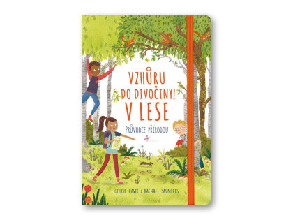 Hor sa do divočiny! V lese