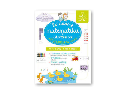 Zvládame matematiku s Montessori a singapurskou metódou pre vek 6-7 Delphine Urvoy