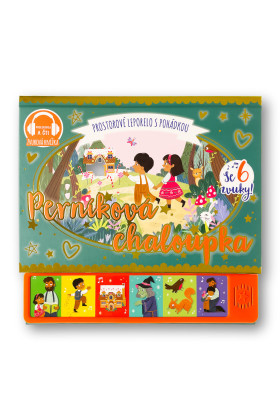 Perníková chalúpka - priestorové leporelo s rozprávkou so 6 zvukmi