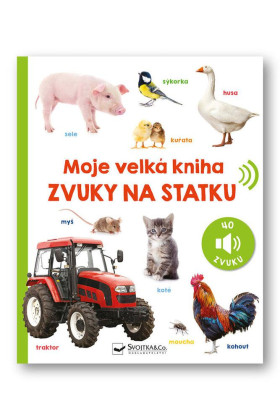 Moja veľká kniha Zvuky na statku