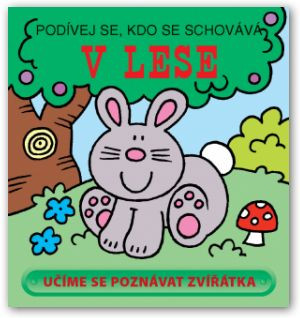 Knižka Pozri sa, kto sa schováva - v lese