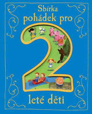 Zbierka rozprávok pre 2ročné deti
