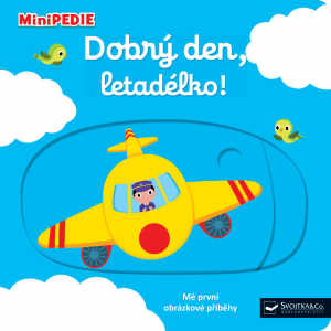 MiniPédia - Dobrý deň, lietadielko!