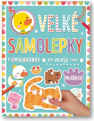 Velké samolepky a omalovánky pro malé ruce Mláďata Véronique Petit