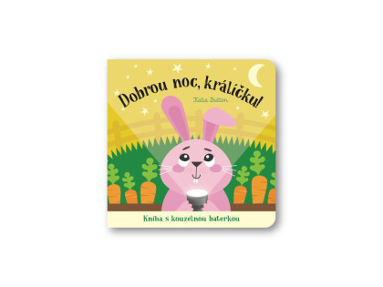 Dobrú noc, králičku! Kniha s kúzelnou baterkou Katie Button