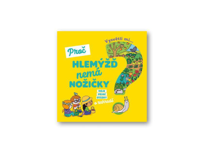 Vysvetli mi...Prečo slimák nemá nožičky?Joséphine Sauvage, Ninie