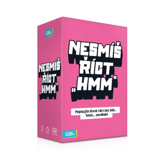Nesmieš povedať hmm Albi