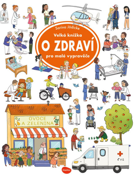Veľká knižka o zdraví pre malé rozprávače