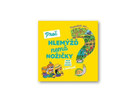 Vysvetli mi...Prečo slimák nemá nožičky?Joséphine Sauvage, Ninie